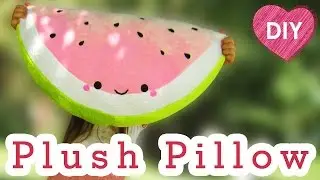 DIY Easy Kawaii Watermelon plush pillow. Room decor idea. How to make watermelon pillow.