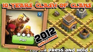 10 YEARS OF CLASH | 2012 CHALLENGE CARA DAPAT 3 BINTANG COC