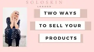 2 Ways to sell to your Products| Grow your beauty brand