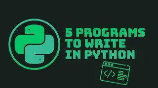 5 Programs to write in Python. Write these Python Programs to upgrade your knowledge | Python