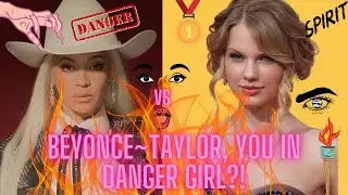 🕯✨Beyonce~ Taylor, You in Danger Girl?!