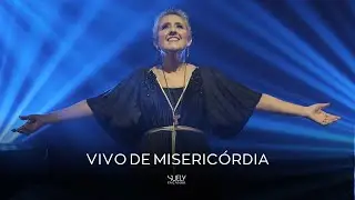 VIVO DE MISERICÓRDIA | Suely Façanha | Clipe Oficial