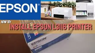 How to: Install EPSON L3116 Printer
