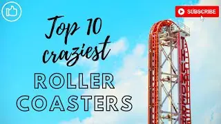 Top 10 Craziest Rollercoasters | The 10