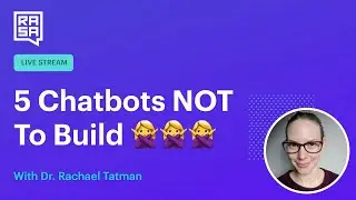 Rasa Livestream: 5 Chatbots NOT to build