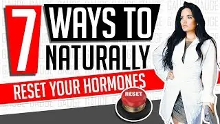 7 WAYS TO NATURALLY RESET YOUR HORMONES │ Gauge Girl Training