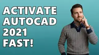 How to Activate AutoCAD 2021?
