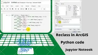 Jupyter Notebok | Reclass by Python Codes in ArcGIS | For beginners