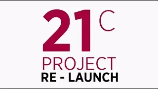 21C Re-Launch
