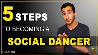 5 Steps to Becoming a Social Dancer | @TheOmniMovement 