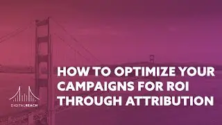 How to Optimize Your Campaigns for ROI Through Attribution