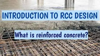 R.C.C. Design || Introduction To R.C.C. Design || Civil Engineering ||