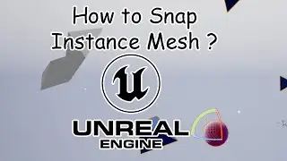 How to Snap Instance Mesh Together ? - Unreal Engine