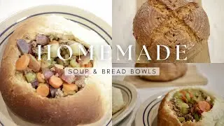 Homemade Soup & Bread Bowls I Winter Cooking