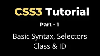 CSS3 Tutorial - Part1 | Syntax, Selectors, Class, Id | yusy4code