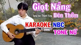 Giọt Nắng Bên Thềm - Karaoke Tone Nữ - NBC