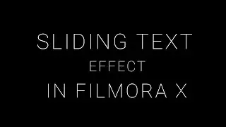 How To Make Sliding Text Effect On Filmora X | Filmora X Text Effects