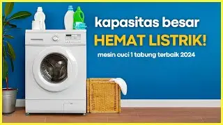 BARU! 10 Rekomendasi MESIN CUCI 1 TABUNG TERBAIK 2024 – Kapasitas Besar Hemat Listrik