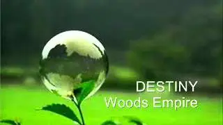 DESTINY - Woods Empire ( HQ )