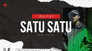 Satu Satu - Idgitaf | Lyrics with Music