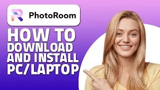 How to Download and Install Photoroom on PC and Laptop! (Quick & Easy)