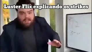 Luster Flix explicando os strikes
