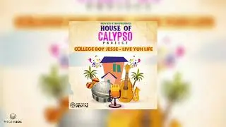 Live Yuh Life | College Boy Jesse x Private Ryan [House of Calypso Project] 2021 Soca