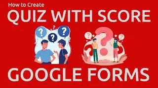 How to Create Quiz with Score on Google Form | Google Form Training