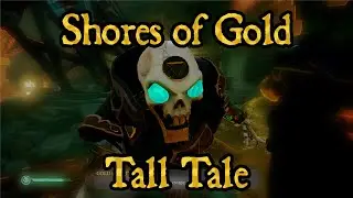 [Sea of Thieves] Shores of Gold (UHD, no commentary)