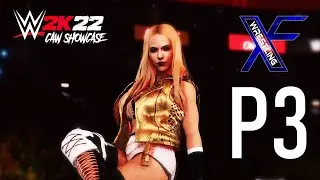 WWE 2K22 CAW Showcase Part 3 XFW Women