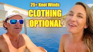 Clothing Optional Sailing in Greece! | 25+ Knot Winds on a Lagoon 38