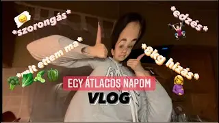 😵‍💫 SZORONGÁS, HÍZÁS, MIT ETTEM MA? | Napi vlog!