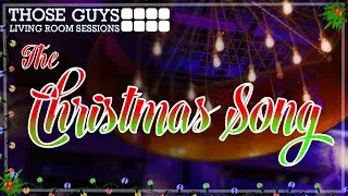The Christmas Song - THOSE GUYS (A Cappella)