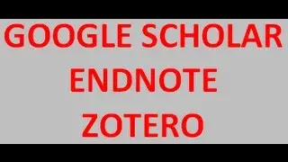 How to Import multiple references from Google Scholar into EndNote with Zotero