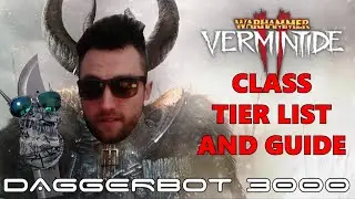 Vermintide 2 l BOT Class Tier List & Guide