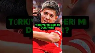 ARDA GÜLER TÜRKİYE'YE GERİ DÖNÜYOR?🔥🤔 #football #shorts