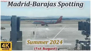 ❤ Madrid-Barajas Quick Spotting 4K ❤  Summer 2024 (1st August)