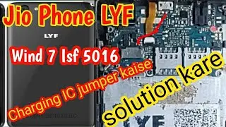 LYF Wind 7 Charging IC problem solution|| How to Isf is 5016 Charging IC  jumper solution ||🔥😂