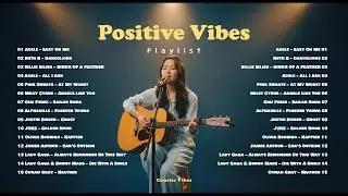 Positive Vibes Playlist 💗🎧 ｜ New English Songs That Hit Deep – Viral TikTok Tracks