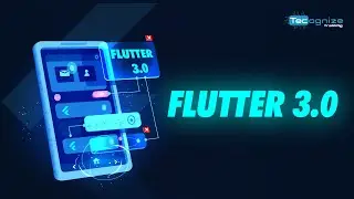 Flutter 3.0 | new updates | tecognize training