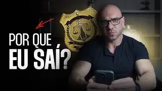 Por que eu saí da Polícia Civi? (CONTEI TODA A VERDADE!)