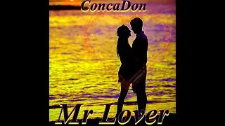 ConcaDon - Mr Lover