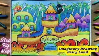 FAIRY LAND DRAWING - IMAGINARY DRAWING - HOW TO DRAW FAIRY LAND DRAWING