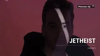 JETHEIST [ house ] @ Pioneer DJ TV