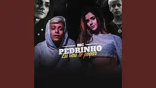 Eu Vou Te Pegar