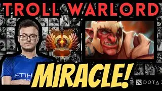 Miracle on Troll Warlord 7.35b