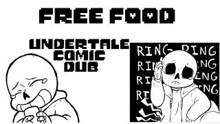 Free Food (Undertale Comic Dub)
