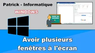 Tuto Windows 10 - Avoir plusieurs fenêtres à l'écran