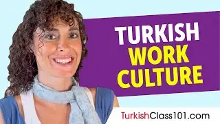 Learn about Work Culture in Turkey