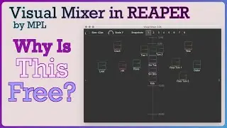MPL_Visual Mixer Tutorial | Free REAPER Custom Script